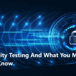 Security Testing And What You Might Not Know