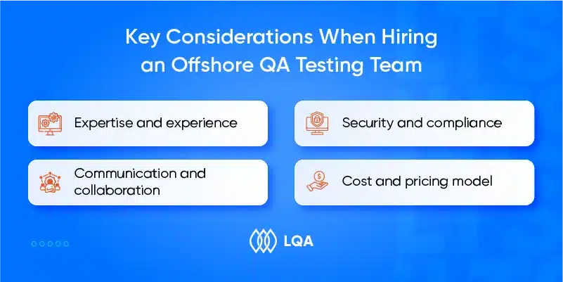 Key Considerations When Hiring an Offshore QA Testing Team